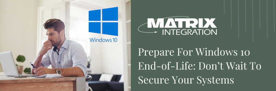 Windows 10. Post The Countdown Is On: Why Upgrading from Windows 10 Before End of Life ...