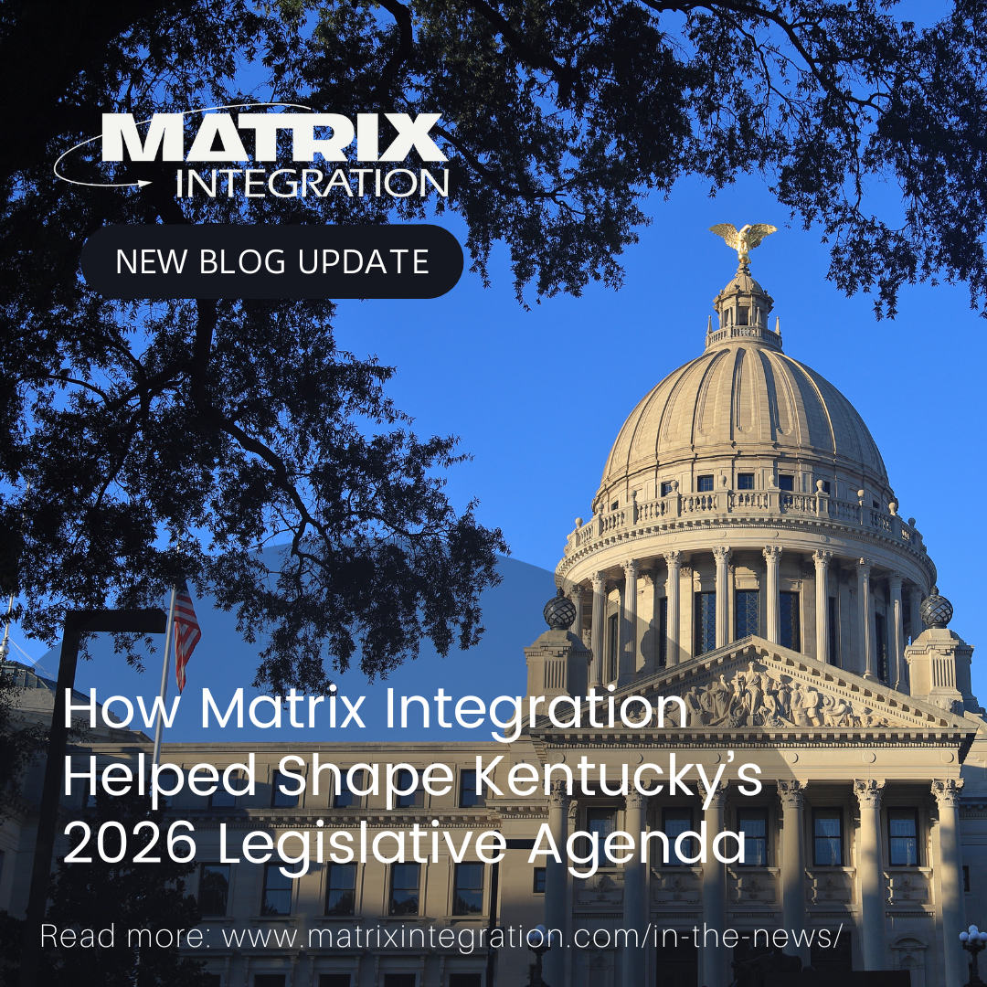 How Matrix Integration Helped Shape Kentucky’s 2026 Legislative Agenda , And Why That Matters for the Communities We Serve