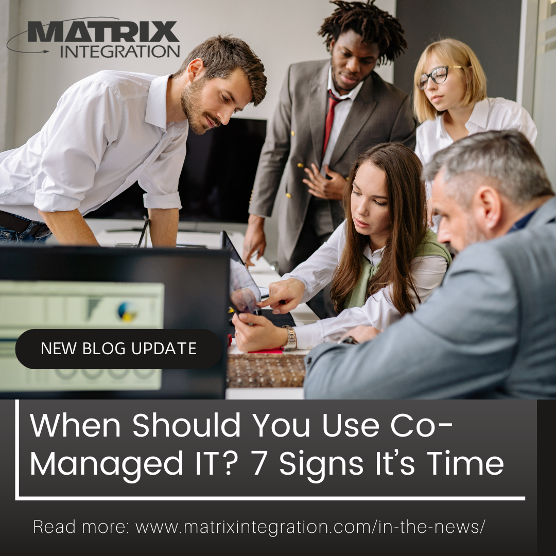 When Should You Use Co-Managed IT? 7 Signs It’s Time