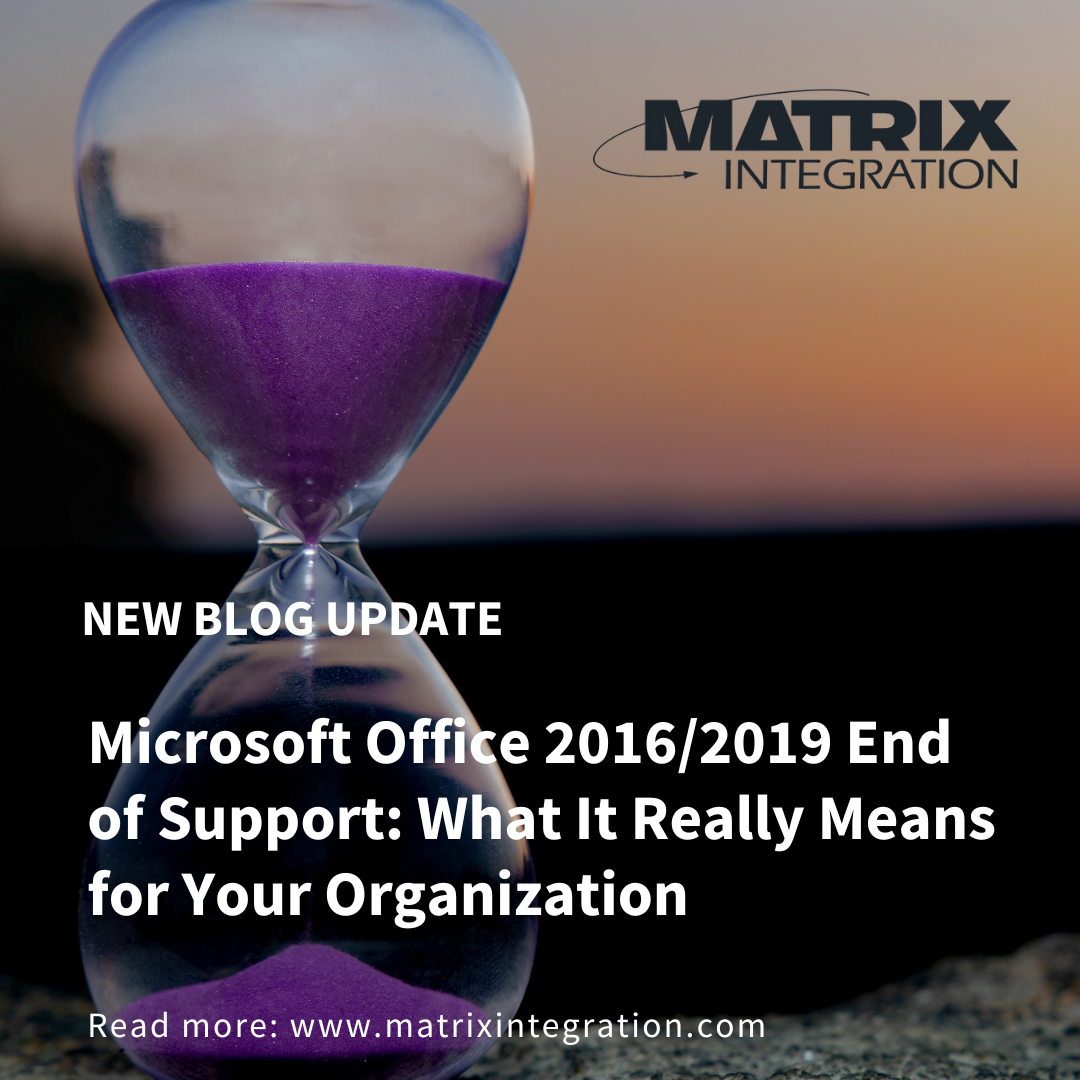 Microsoft Office 2016/2019 End of Support: What It Really Means for Your Organization